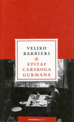 Veljko Barbieri - Epitaf carskoga gurmana