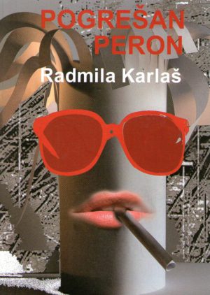 Radmila Karlaš - Pogrešan peron