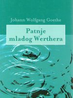 Johann Wolfgang Goethe - Patnje mladog Werthera