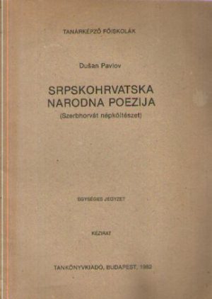 Dušan Pavlov - Srpskohrvatska narodna poezija