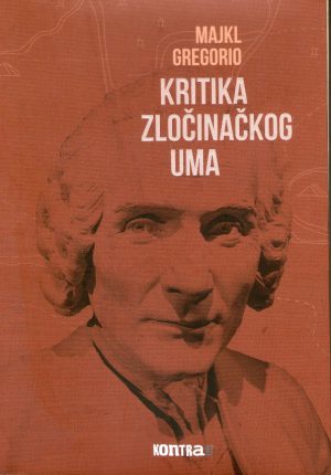 Majkl Gregorio - Kritika zločinačkog uma