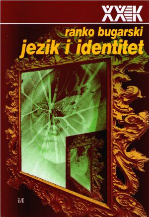 Ranko Bugarski - Jezik i identitet