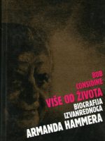 Bob Considine - Više od života; biografija izvanrednoga Armanda Hammera