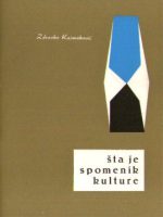 Zdravko Kajmaković - Šta je spomenik kulture i Zakon o zaštiti spomenika kulture