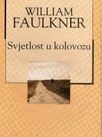 William Faulkner - Svjetlost u kolovozu