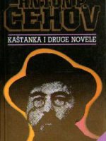 Anton Čehov - Kaštanka i druge novele