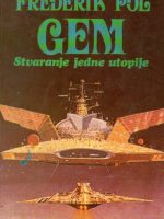 Frederik Pol - Gem: Stvaranje jedne utopije