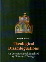 Vladan Perišić - Theological Disambiguations: an unconventional handbook of Orthodox theology