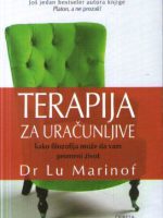 Lu Marinof - Terapija za uračunljive: kako filozofija može da vam promeni život