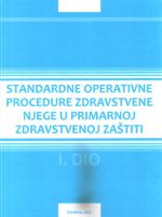 Standardne operativne procedure zdravstvene njege u primarnoj zdravstvenoj zaštiti (I dio)