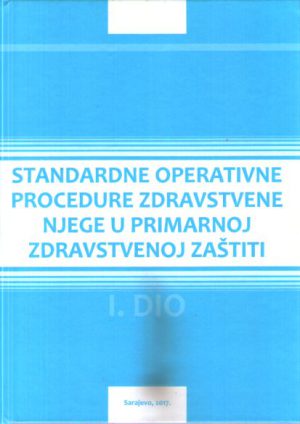 Standardne operativne procedure zdravstvene njege u primarnoj zdravstvenoj zaštiti (I dio)