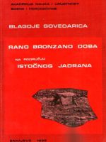 Blagoje Govedarica - Rano bronzano doba na području istočnog Jadrana