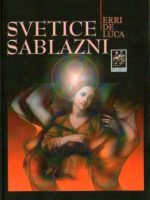 Erri De Luca - Svetice sablazni