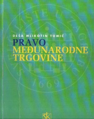 Deša Mlikotin Tomić - Pravo međunarodne trgovine