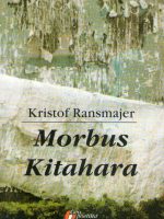 Kristof Ransmajer - Morbus Kitahara