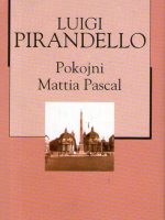 Luigi Pirandello - Pokojni Mattia Pascal