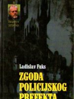 Ladislav Fuks - Zgoda policijskog prefekta