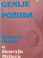 Norman Mailer - Genije i požuda (O Henryju Milleru)