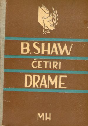 Geoge Bernard Shaw - Četiri drame ( Kućevlasnici