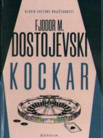 Fjodor Mihajlovič Dostojevski - Kockar