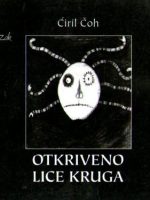 Ćiril Čoh - Otkriveno lice kruga