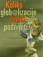 Rudiger Safranski - Koliko globalizacije čovjek može podnijeti?