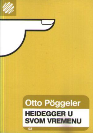 Otto Poggeler - Heidegger u svom vremenu