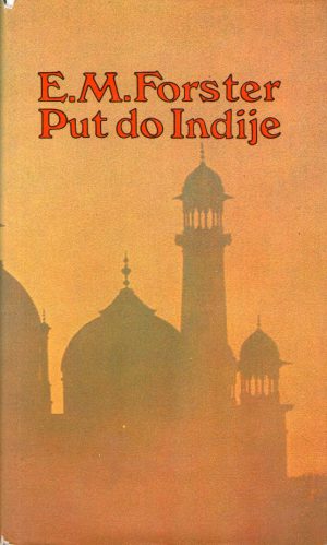 Edward Morgan Forster - Put do Indije