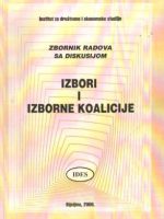 Izbori i izborne koalicije: zbornik radova sa diskusijom