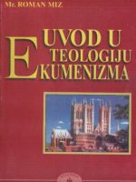 Roman Miz - Uvod u teologiju ekumenizma