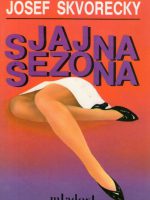 Josef Škvorecky - Sjajna sezona