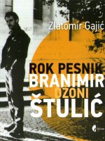 Zlatomir Gajić - Rok pesnik Branimir Džoni Štulić