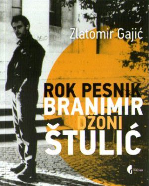 Zlatomir Gajić - Rok pesnik Branimir Džoni Štulić