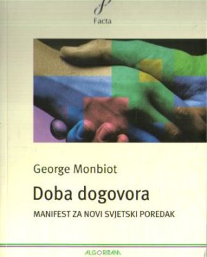 George Monbiot - Doba dogovora