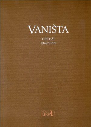 Vaništa: crteži 1949/1999