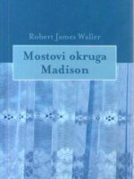 Robert James Waller - Mostovi okruga Madison