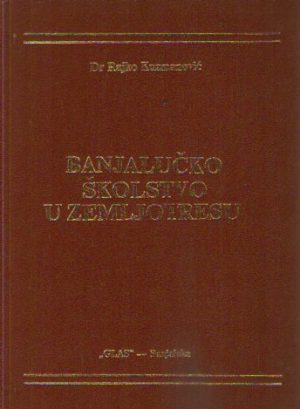 Rajko Kuzmanović - Banjalučko školstvo u zemljotresu