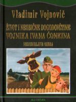 Vladimir Vojnovič - Život i neobične dogodovštine vojnika Ivana Čonkina