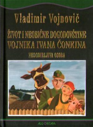 Vladimir Vojnovič - Život i neobične dogodovštine vojnika Ivana Čonkina