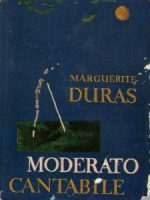 Marguerite Duras - Moderato Cantabile