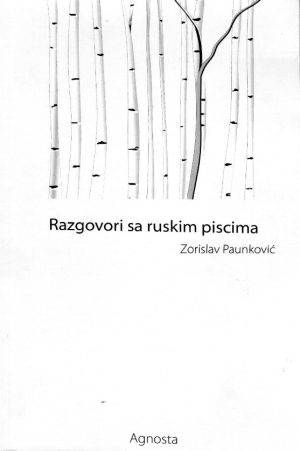 Zorislav Paunković - Razgovori sa ruskim piscima