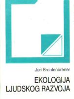 Juri Bronfenbrener - Ekologija ljudskog razvoja