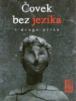 Dejan Atanacković - Čovek bez jezika i druge priče