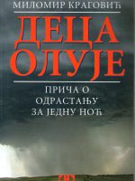 Milomir Kragović - Deca oluje: priča o odrastanju za jednu noć