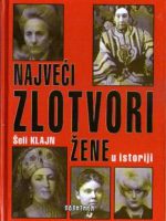 Šeli Klajn - Najveći zlotvori u istoriji: žene