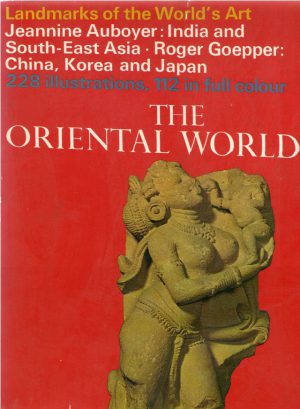 Landmarks of the world's art - The Oriental World