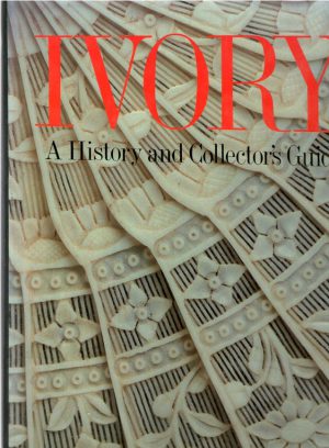 Ivory: A History and Collector's Guide