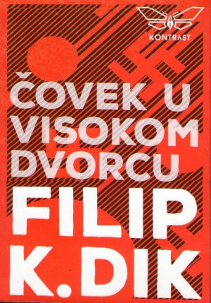 Filip K. Dik - Čovek u visokom dvorcu