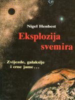 Nigel Henbest - Eksplozija svemira