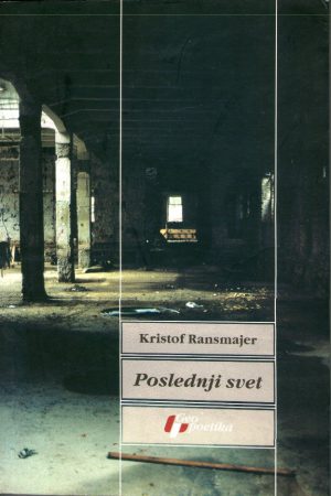 Kristof Ransmajer - Poslednji svet